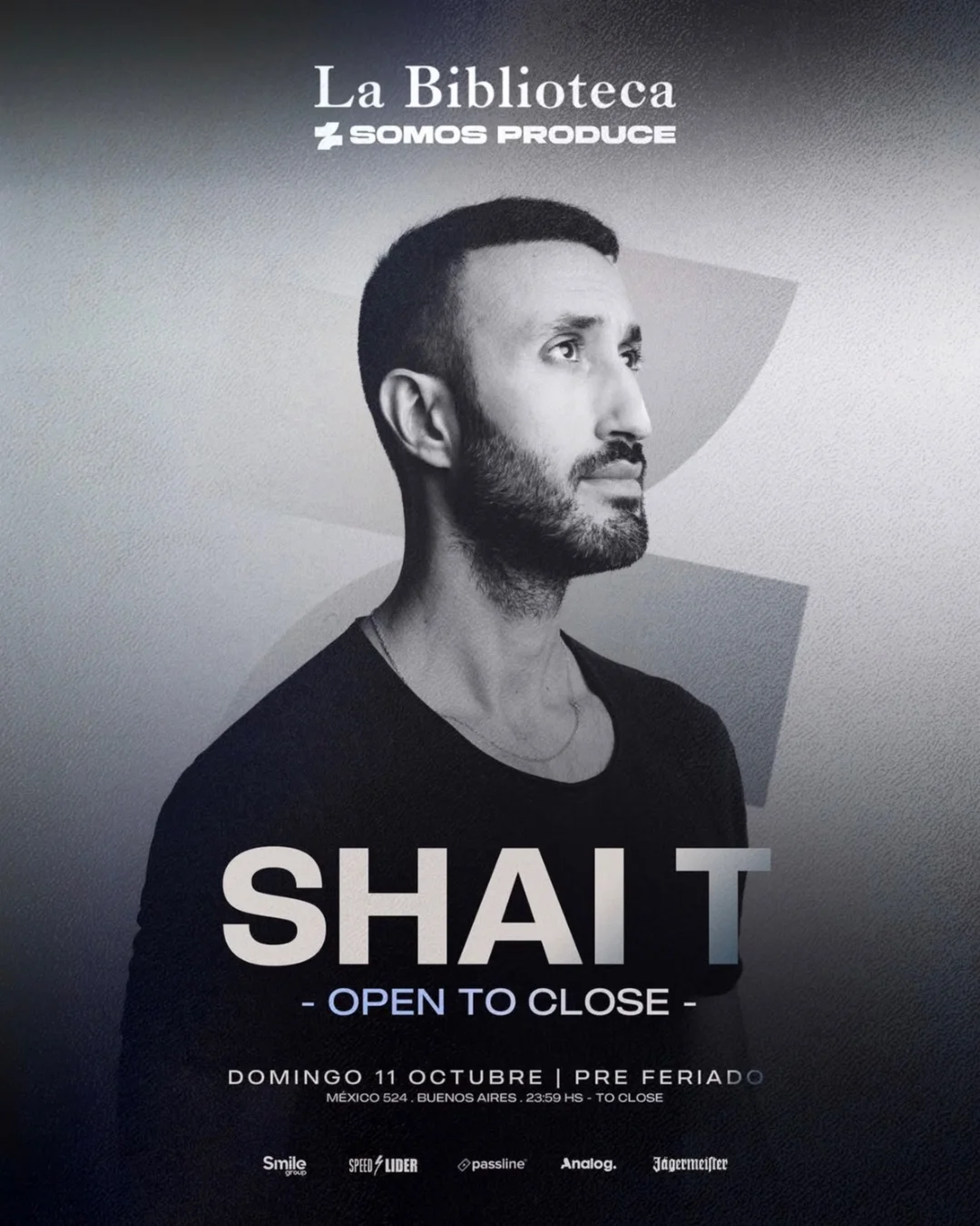 Flyer de SHAI T - OPEN TO CLOSE, 11.10.2026